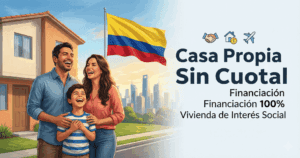 Crédito de vivienda sin cuota inicial FNA 2026 en Florencia Caquetá